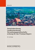 Gemeindeordnung, Landkreisordnung, Verwaltungsgemeinschaftsordnung für den Freistaat Bayern (eBook, ePUB)