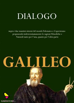 Dialogo sopra i due massimi sistemi del mondo tolemaico e copernicano (eBook, ePUB) - Galilei, Galileo