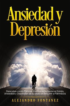 Ansiedad y Depresión (eBook, ePUB) - FONTANEZ, ALEJANDRO