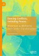 Dancing Conflicts, Unfolding Peaces - Bild 1