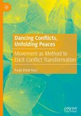 Dancing Conflicts, Unfolding Peaces