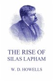 The Rise Of Silas Lapham (eBook, ePUB)
