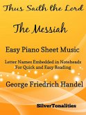 Thus Saith the Lord the Messiah Easy Piano Sheet Music (fixed-layout eBook, ePUB)