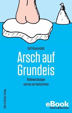 Arsch auf Grundeis (eBook, ePUB) - Kiesendahl, Rolf