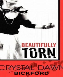 Beautifully Torn (eBook, ePUB) - Dawn Bickford, Crystal