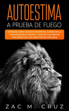 Autoestima a prueba de fuego (eBook, ePUB) - M. Cruz, Zac