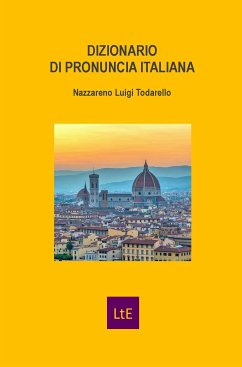 Dizionario di pronuncia italiana (eBook, ePUB) - Luigi Todarello, Nazzareno