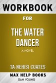 Workbook for The Water Dancer: A Novel (Max-Help Workbooks) (eBook, ePUB)