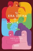 Si era dicha o dolor (eBook, ePUB)