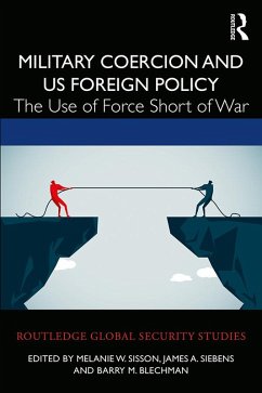 Military Coercion and US Foreign Policy (eBook, ePUB)