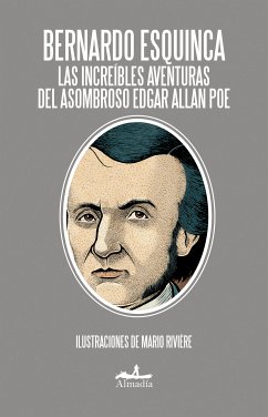 Las increíbles aventuras del asombroso Edgar Allan Poe (eBook, ePUB) - Esquinca, Bernardo