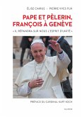 Pape et pèlerin, François à Genève (eBook, ePUB)