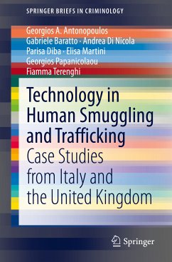 Technology in Human Smuggling and Trafficking (eBook, PDF) - Antonopoulos, Georgios A.; Baratto, Gabriele; Di Nicola, Andrea; Diba, Parisa; Martini, Elisa; Papanicolaou, Georgios; Terenghi, Fiamma