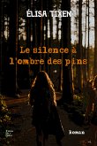 Le silence à l'ombre des pins (eBook, ePUB)