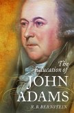 The Education of John Adams (eBook, ePUB)