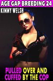 Pulled Over And Cuffed By The Cop : Age Gap Breeding 24 (Breeding Erotica Age Gap Erotica) (eBook, ePUB)