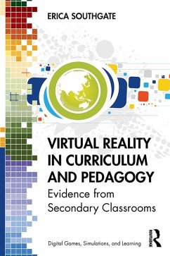 Virtual Reality in Curriculum and Pedagogy (eBook, PDF) - Southgate, Erica