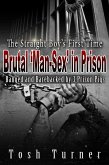 The Straight Boy's First Time : Brutal 'Man-Sex' in Prison - Banged and Barebacked by 3 Prison Pigs (eBook, ePUB)