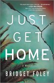 Just Get Home (eBook, ePUB)