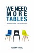 We Need More Tables (eBook, ePUB) - Bild 1