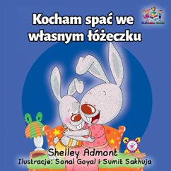 Kocham spać we własnym łóżeczku (eBook, ePUB) - Admont, Shelley; KidKiddos Books