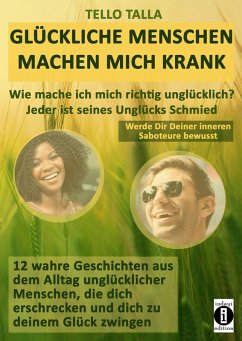 Glückliche Menschen machen mich krank (eBook, ePUB) Cover Glückliche Menschen machen mich krank (eBook, ePUB)