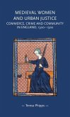 Medieval women and urban justice (eBook, ePUB)