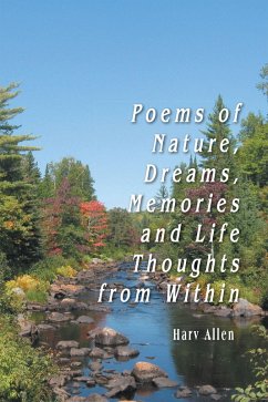 Poems of Nature, Dreams, Memories and Life Thoughts from Within (eBook, ePUB) - Allen, Harv
