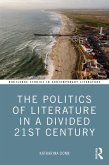 The Politics of Literature in a Divided 21st Century (eBook, PDF)