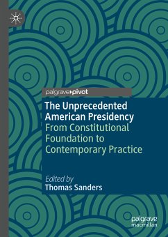 The Unprecedented American Presidency (eBook, PDF)