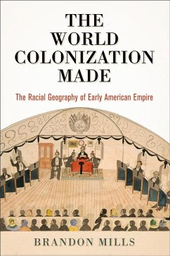 The World Colonization Made (eBook, ePUB) - Mills, Brandon