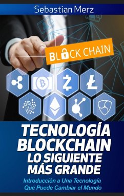 Tecnología Blockchain - Lo Siguiente Más Grande (eBook, ePUB)