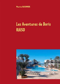 Les Aventures de Boris RAISO (eBook, ePUB) - Raisonnier, Maurice