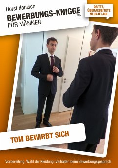 Bewerbungs-Knigge 2100 für Männer - Tom bewirbt sich (eBook, ePUB)