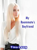 My Roommate's Boyfriend (eBook, ePUB) My Roommate's Boyfriend (eBook, ePUB)