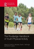 The Routledge Handbook of Youth Physical Activity (eBook, ePUB)