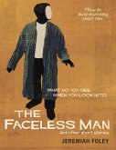 The Faceless Man and Other Short Stories: What Do You See When You Look Into... (eBook, ePUB)