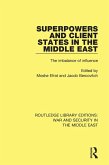 Superpowers and Client States in the Middle East (eBook, PDF)