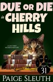 Due or Die in Cherry Hills: A Cat Cozy Murder Mystery (Cozy Cat Caper Mystery, #31) (eBook, ePUB)