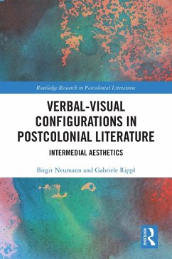 Verbal-Visual Configurations in Postcolonial Literature (eBook, PDF) - Neumann, Birgit; Rippl, Gabriele
