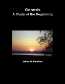 Genesis: A Study Of The Beginning (eBook, ePUB)