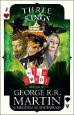 Three Kings: Edited by George R. R. Martin (Wild Cards) (eBook, ePUB)