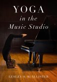Yoga in the Music Studio (eBook, ePUB)