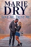 Love Me, Trust Me (eBook, ePUB)