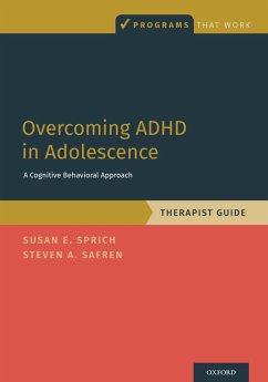 Overcoming ADHD in Adolescence (eBook, PDF) - Sprich, Susan; Safren, Steven A.