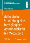 Methodische Entwicklung eines durchgängigen Motormodells für den Motorsport (eBook, PDF)