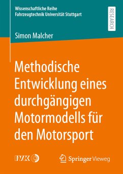 Methodische Entwicklung eines durchgängigen Motormodells für den Motorsport (eBook, PDF) - Malcher, Simon