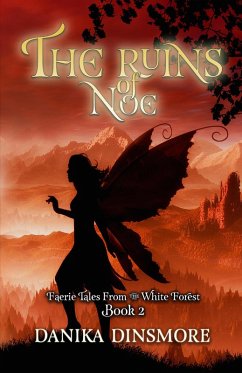 Cover The Ruins of Noe (Faerie Tales from the White Forest, #2) (eBook, ePUB)