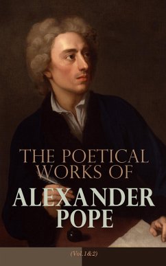The Poetical Works of Alexander Pope (Vol. 1&2) (eBook, ePUB) - Pope, Alexander