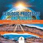 Geologic Processes and Events   The Changing Earth   Geology Book   Interactive Science Grade 8   Children's Earth Sciences Books (eBook, ePUB)